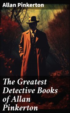 the greatest detective books of allan pinkerton (ebook)-allan pinkerton-8596547683759