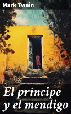el príncipe y el mendigo (ebook)-mark twain-8596547686859