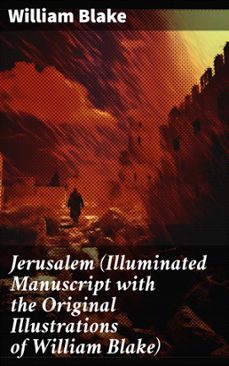 jerusalem (illuminated manuscript with the original illustrations of william blake) (ebook)-8596547687559