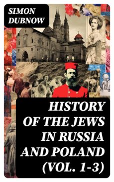 history of the jews in russia and poland (vol. 1-3) (ebook)-simon dubnow-8596547723059
