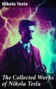 the collected works of nikola tesla (ebook)-nikola tesla-8596547780359