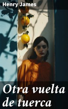otra vuelta de tuerca (ebook)-henry james-8596547782759