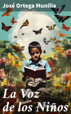 la voz de los niños (ebook)-josé ortega munilla-8596547824459