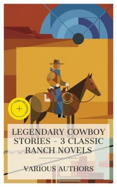 legendary cowboy stories  3 classic ranch novels (ebook)-andy adams-owen wister-ralph connor-8596547873259