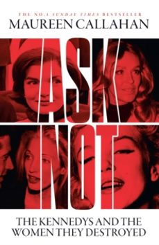 ask not-maureen callahan-9780008473259