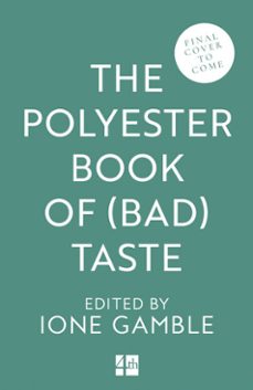 the polyester book of (bad) taste (ebook)-9780008750459