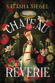 chateau reverie (ebook)-natasha siegel-9780063467859