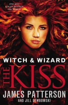 witch & wizard: the kiss-9780099544159