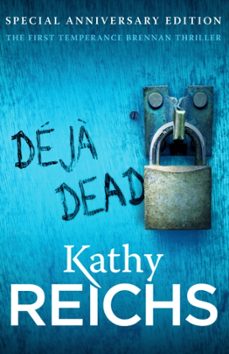 deja dead-kathy reichs-9780099574859