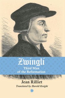 zwingli (ebook)-jean rilliet-9780227179659
