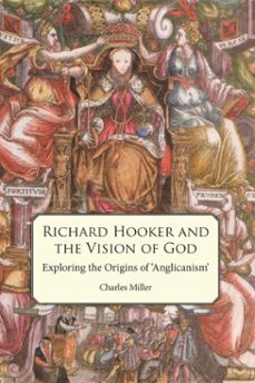 richard hooker and the vision of god (ebook)-charles miller-9780227902059