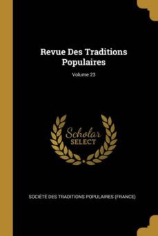 revue des traditions populaires; volume 23-9780274181759