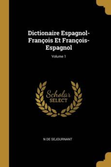 dictionaire espagnol-franois et franois-espagnol; volume 1-9780274236459