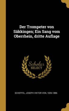 der trompeter von sakkingen; ein sang vom oberrhein, dritte auflage-9780274542659