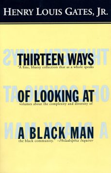 thirteen ways of looking at a black man (ebook)-henry louis gates-9780307765659