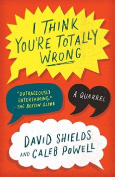 i think you're totally wrong (ebook)-david shields-caleb powell-9780385351959