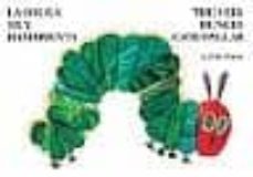 the very hungry caterpillar=la oruga hambrienta (board book) (ed bilingue)-eric carle-9780399256059