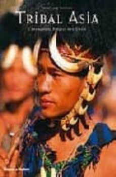 tribal asia: ceremonies, rituals and dress-robert schmidd-fritz trupp-9780500542859
