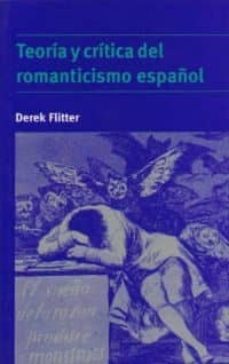 teoria y critica del romanticismo español-dereck flitter-9780521478359