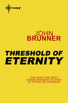 threshold of eternity (ebook)-john brunner-9780575101159