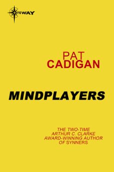 mindplayers (ebook)-pat cadigan-9780575120259
