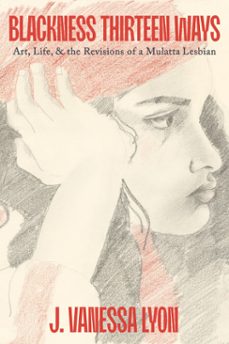blackness thirteen ways (ebook)-j. vanessa lyon-9780593701959
