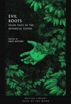 evil roots : killer tales of the botanical gothic-9780712353359