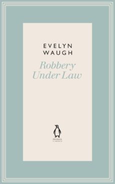 robbery under law (12)-evelyn waugh-9780718197759