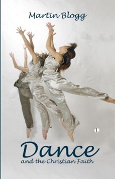 dance and the christian faith (ebook)-martin blogg-9780718896959