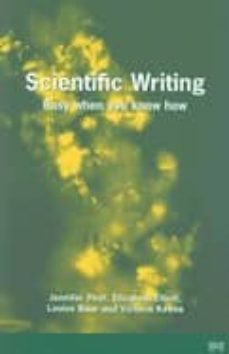 scientific writing: easy when you know how-jennifer peat-9780727916259