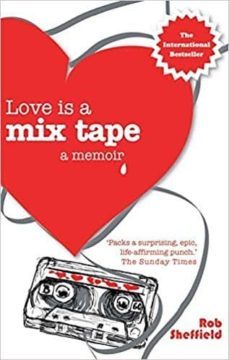 love is a mix tape: life and loss, one song at a time-9780749928759