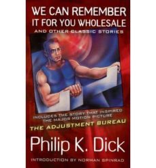 we can remember it for you wholesale: and other classic stories-9780806534459