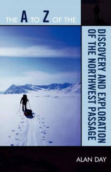 a to z of the discovery and exploration of the northwest passage-9780810868359