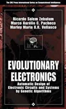 evolutionary electronics: automatic design of electronic circuits and systems by genetic algorithms (international computational-ricardo salem zebulum-9780849308659