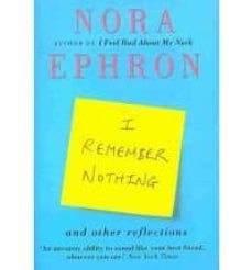 i remember nothing and other reflections-nora ephron-9780857520159