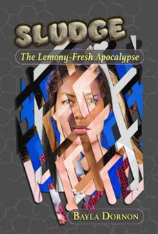 sludge: the lemony-fresh apocalypse-bayla dornon-9781005256159