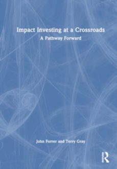 impact investing at a crossroads-john j. forrer-9781032233659