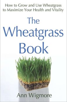 the wheatgrass book (ebook)-ann wigmore-9781101662359