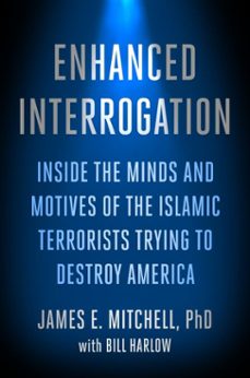 enhanced interrogation (ebook)-james e. mitchell-bill harlow-9781101906859