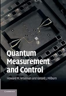 quantum measurement and control-howard m. wiseman-9781107424159