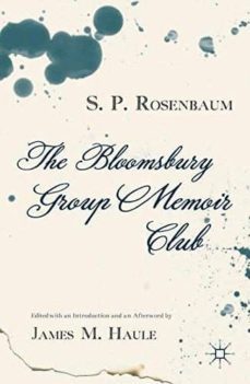 the bloomsbury group memoir club-s. p. rosenbaum-james m. haule-9781137360359
