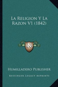 la religion y la razon v1 (1842)-9781167681059