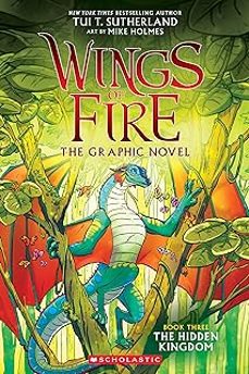 the hidden kingdom (wings of fire graphic novel @3)-tui t. sutherland-9781338344059