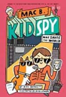 mac saves the world ( mac b., kid spy @6 )-9781338742459