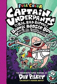 captain underpants and the big, bad battle of the bionic booger boy, part 2: the revenge of the ridiculous robo-boogers: color-dav pilkey-9781338864359