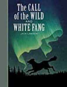 the call of the wild and white fang (sterling unabridged classics)-jack london-9781402714559