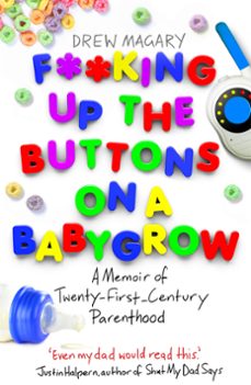 f**king up the buttons on a babygrow (ebook)-drew magary-9781405528559