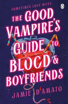 the good vampire's guide to blood and boyfriends (ebook)-jamie d amato-9781405963459