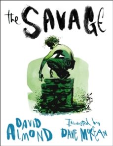 the savage-david almond-9781406319859