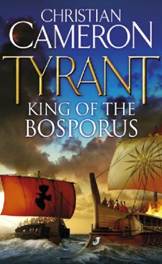 tyrant: king of the bosporus (ebook)-christian cameron-9781409110859
